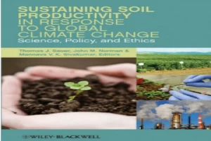 Book cover of Sustaining Soil Productivity in Response to Global Climate Change by Mannava Sivakumar Book cover of Sustaining Soil Productivity in Response to Global Climate Change by Mannava Sivakumar